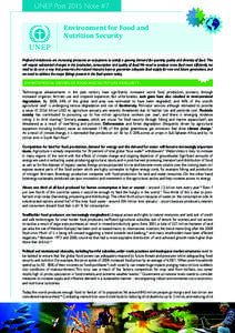 UNEP Post 2015 Note #7 Environment for Food and Nutrition Security Profound imbalances are increasing pressures on ecosystems to satisfy a growing demand for quantity, quality and diversity of food. This will require sub