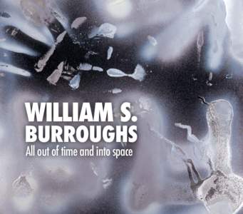 WILLIAM S. BURROUGHS All out of time and into space Photo © James Grauerholz
