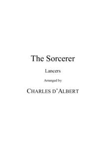 The Sorcerer Lancers Arranged by CHARLES D’ALBERT