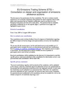 EU Emissions Trading Scheme (ETS) – Consultation on design and organisation of emissions allowance auctions EU Emissions Trading Scheme (ETS) – Consultation on design and organisation of emissions allowance auctions