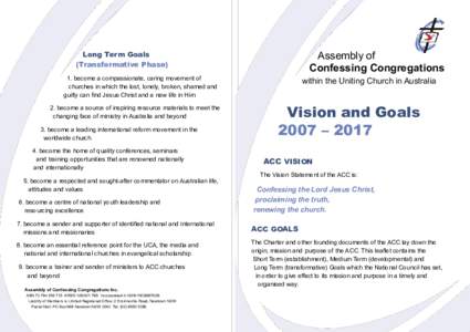 Assembly of Confessing Congregations Long Term Goals (Transformative Phase) 1. become a compassionate, caring movement of