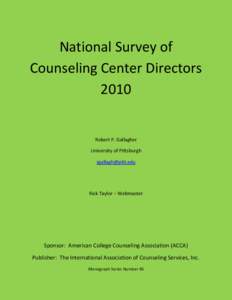 National Survey of Counseling Center Directors 2010 Robert P. Gallagher University of Pittsburgh
