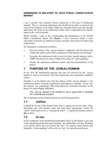 SUBMISSION IN RELATION TO AUDA PUBLIC CONSULTATION REPORT I am a solicitor who practises almost exclusively in the area of intellectual property. This is a personal submission and should not be taken to represent the vie