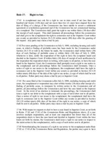 Rule 17:  Right to Sue[removed]A complainant may ask for a right to sue in state court if not less than one hundred and twenty[removed]days and not more than two (2) years have elapsed from the