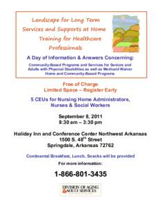 Landscape for Long Term Services and Supports at Home Training for Healthcare Professionals A Day of Information & Answers Concerning: Community-Based Programs and Services for Seniors and