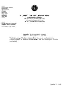 Members Sen. Connie Lawson, Chairperson Sen. Connie Sipes Rep. Vanessa Summers Rep. Jackie Walorski Kelly Christy