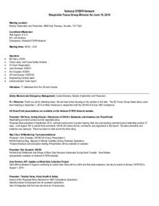 National STEPS Network Respirable Focus Group Minutes for June 19, 2014 Meeting Location: Murphy Exploration and Production, 9805 Katy Freeway, Houston, TX[removed]Coordinator/Moderator: Rick Ingram, S.G.E.