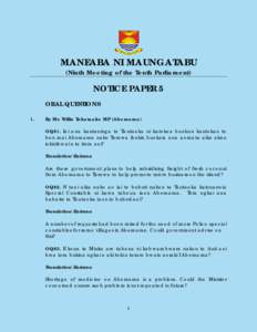 MANEABA NI MAUNGATABU (Ninth Meeting of the Tenth Parliament) NOTICE PAPER 5 ORAL QUESTIONS 1.