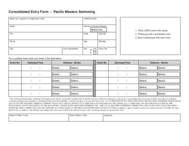 Consolidated Entry Form • Pacific Masters Swimming  Print Form Name (as it appears on registration card)