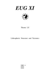 EUG XI  Theme LS Lithospheric Structure and Tectonics