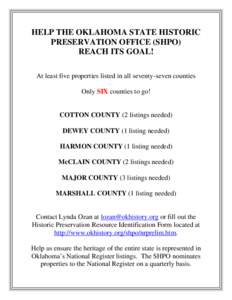 HELP THE OKLAHOMA STATE HISTORIC PRESERVATION OFFICE (SHPO) REACH ITS GOAL! At least five properties listed in all seventy-seven counties Only SIX counties to go!