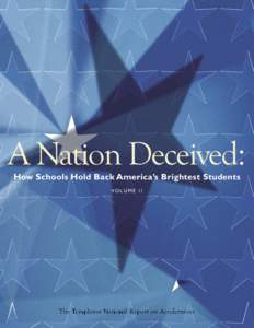 A Nation Deceived: A Nation How Schools Hold Back America’s Brightest Students VOLUME II