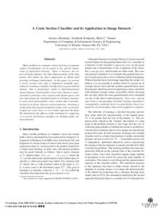 A Conic Section Classiﬁer and its Application to Image Datasets ∗ Arunava Banerjee, Santhosh Kodipaka, Baba C. Vemuri Department of Computer & Information Science & Engineering