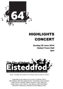    HIGHLIGHTS CONCERT Sunday 29 June 2014 Hobart Town Hall