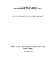 7th ANNUAL REPORT[removed]ON ENVIRONMENTAL CONFLICT RESOLUTION FOR THE COUNCIL ON ENVIRONMENTAL QUALITY  OFFICE OF THE ASSISTANT SECRETARY OF THE ARMY