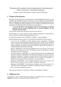 Procedure used by auditors to prevent legalisation of criminal proceeds (“Money Laundering”) and terrorist financing Guideline issued by the Chamber of Auditors of the Czech Republic 1. Purpose of the document The pu