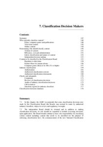 7. Classification Decision Makers Contents Summary Who currently classifies content? Films, computer games and publications Television content