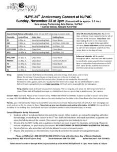 NJYS 35th Anniversary Concert at NJPAC Sunday, November 23 at 3pm (Concert will be approx. 2.5 hrs.) New Jersey Performing Arts Center, NJPAC 1 Center Street, Newark NJ[removed]Sound Check/Rehearsal Schedule. Note: We are 