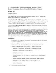 U.S. Government Standard General Ledger (USSGL) Issues Resolution Committee (IRC) Meeting Minutes March 28, 2013 GENERAL ITEMS: This meeting was held at the Metropolitan Square building, 655 15th Street, NW.,