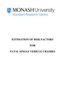 ESTIMATION OF RISK FACTORS FOR FATAL SINGLE VEHICLE CRASHES ESTIMATION OF RISK FACTORS FOR
