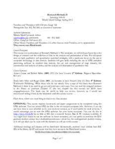 Research Methods II SociologyRhode Island College, Spring 2012 Tuesdays and Thursdays 4:00-4:50 pm, Gaige 168 Prerequisite: Soc 302, Pol 300, or consent of instructor Instructor Information