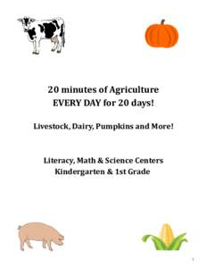       20	minutes	of	Agriculture		 EVERY	DAY	for	20	days!