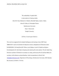 SPATIAL TRAINING META-ANALYSIS  The malleability of spatial skills: A meta-analysis of training studies David H. Uttal, Nathaniel G. Meadow, Elizabeth Tipton, Linda L. Hand, Alison R. Alden, & Christopher Warren