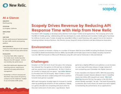 CASE STUDY: SCOPELY  At a Glance INDUSTRY Mobile gaming