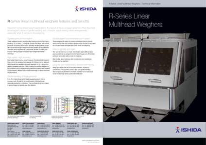 R-Series Linear Multihead Weighers | Technical Information  R-Series linear multihead weighers features and benefits Designed for low target weight applications, the layout of these compact weighers offers important adva