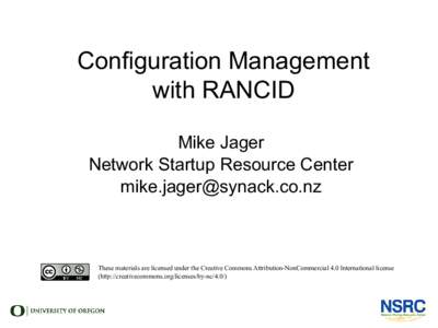 Configuration Management with RANCID Mike Jager Network Startup Resource Center 