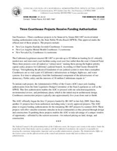 JUDICIAL COUNCIL OF CALIFORNIA  ADMINISTRATIVE OFFICE OF THE COURTS Office of Communications, 455 Golden Gate Ave., San Francisco, CA[removed]California Courts Infoline[removed]  www.courtinfo.ca.gov NEWS RE