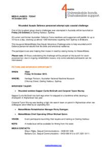 MEDIA LAUNCH - TODAY 18 October 2013 Wounded Aussie Defence personnel attempt epic coastal challenge One of the toughest group charity challenges ever attempted in Australia will be launched on Friday [18 October] at Dar