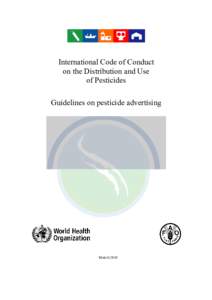 International Code of Conduct on the Distribution and Use of Pesticides Guidelines on pesticide advertising  MARCH 2010