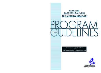 Fiscal Year[removed]April 1, 2015 to March 31, 2016) THE JAPAN FOUNDATION  PROGRAM