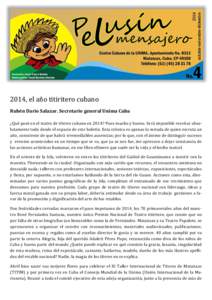 2014, el año titiritero cubano  Rubén Darío Salazar. Secretario general Unima Cuba ¿Qué pasó en el teatro de títeres cubano en 2014? Pues mucho y bueno. Será imposible reseñar absolutamente todo desde el espacio