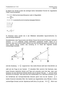 Physikprotokoll vom[removed]Sebastian Hirsch Seite 1/5  Zu Beginn der Stunde wurden die wichtigen bisher behandelten Formeln für magnetische