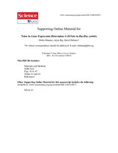 www.sciencemag.org/cgi/content/fullDC1  Supporting Online Material for Noise in Gene Expression Determines Cell Fate in Bacillus subtilis Hédia Maamar, Arjun Raj, David Dubnau* *To whom correspondence should be