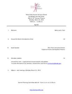 West Valley Human Services Alliance Pendergast Learning Center 3841 N. 91st Avenue, Phoenix Monday, March 25, 2013 9:00 a.m. – 11:00 a.m. Agenda