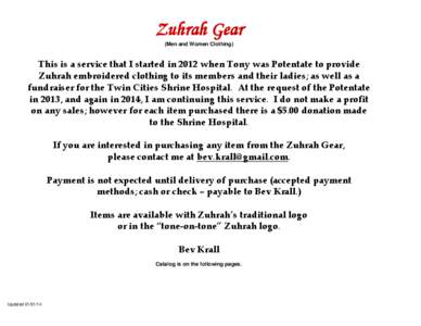 Zuhrah Gear (Men and Women Clothing) This is a service that I started in 2012 when Tony was Potentate to provide Zuhrah embroidered clothing to its members and their ladies; as well as a fundraiser for the Twin Cities Sh