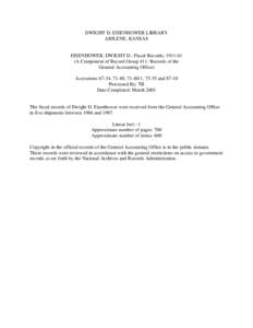 DWIGHT D. EISENHOWER LIBRARY ABILENE, KANSAS EISENHOWER, DWIGHT D.: Fiscal Records, [removed]A Component of Record Group 411: Records of the General Accounting Office)