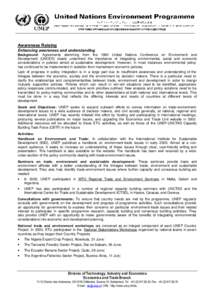 Awareness Raising Enhancing awareness and understanding Background: Agreements stemming from the 1992 United Nations Conference on Environment and Development (UNCED) clearly underlined the importance of integrating envi