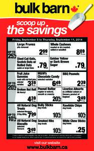 scoop up  the savings Friday, September 5 to Thursday, September 11, 2014  Large Prunes