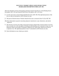 NON-TITLE V PERMIT APPLICATION INSTRUCTIONS DEGREASER DESCRIPTION FORM (APC 105) This form should be used for all degreasing operations instead of the Process or Fuel Burning Source Description (APC 102) and Emission Poi