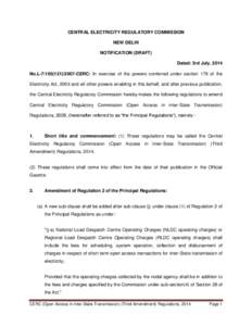 CENTRAL ELECTRICITY REGULATORY COMMISSION NEW DELHI NOTIFICATION (DRAFT) Dated: 3rd July, 2014 No.L[removed]CERC: In exercise of the powers conferred under section 178 of the Electricity Act, 2003 and all other p