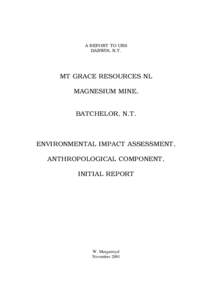 A REPORT TO URS DARWIN, N.T. MT GRACE RESOURCES NL MAGNESIUM MINE, BATCHELOR, N.T.