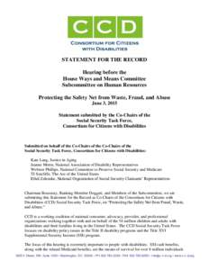STATEMENT FOR THE RECORD Hearing before the House Ways and Means Committee Subcommittee on Human Resources Protecting the Safety Net from Waste, Fraud, and Abuse June 3, 2015
