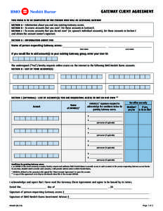 GATEWAY CLIENT AGREEMENT THIS FORM IS TO BE COMPLETED BY THE PERSON WHO WILL BE ACCESSING GATEWAY SECTION A – Information about you and any existing Gateway access. SECTION B – To access accounts that you own*, list 