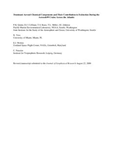 Dominant Aerosol Chemical Components and Their Contribution to Extinction During the Aerosols99 Cruise Across the Atlantic P.K. Quinn, D.J. Coffman, T.S. Bates, T.L. Miller, J.E. Johnson Pacific Marine Environmental Labo