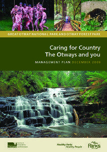 CARING FOR COUNTRY — THE OTWAYS AND YOU  Great Otway National Park and Otway Forest Park