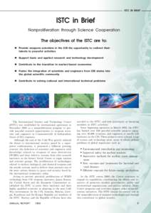 ISTC IN BRIEF  ISTC in Brief Nonproliferation through Science Cooperation The objectives of the ISTC are to: n Provide weapons scientists in the CIS the opportunity to redirect their